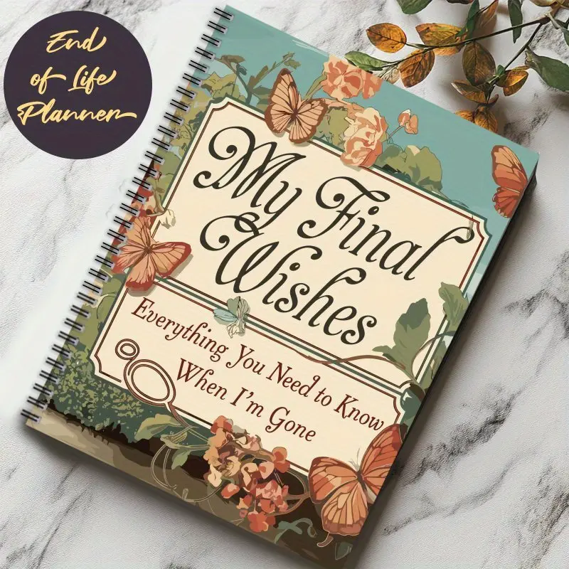 End-of-life planning planner notebook, spiral-bound, suitable for adults - what to do after I die - end-of-life planning, emergency organizers for letters to loved ones, care plans, funeral wishes