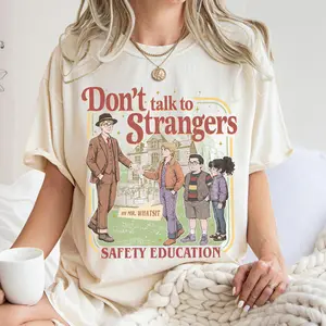 TLXT UOSO Don't Talk To Strangers Shirt, Stranger Things Sweatshirt, Funny St5 Movie T-Shirt, Mr. Whatsit Stranger Tee, Safety Education