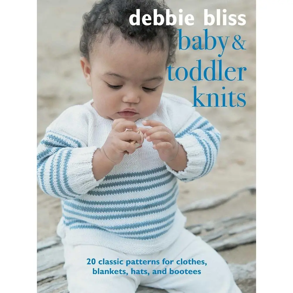 USED Book - Baby and Toddler Knits: 20 Classic Patterns for Clothes, Blankets, Hats, and Bootees by Bliss, Debbie (Paperback) - english