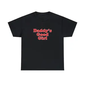 100% Cotton Daddy's Good Girl Unisex Tee It Girl Ironic Iconic Shirt Y2K New York City Romantic Couples Adult Dirty Parody Gift Funny Meme