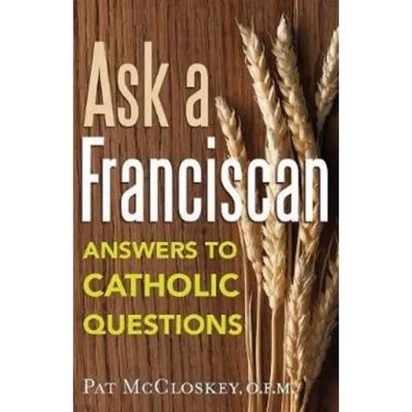 USED-Ask a Franciscan: Answers to Catholic Questions by MC Closkey, Pat (Paperback)