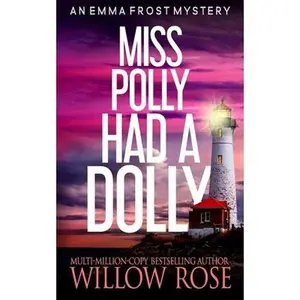 USED-Miss Polly had a dolly: Emma Frost Mystery #2 by Rose, Willow (Paperback)