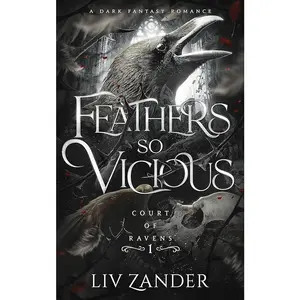 Feathers so Vicious: A Dark Fantasy Romance
