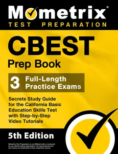 USED-CBEST Prep Book - 3 Full-Length Practice Exams, Secrets Study Guide for the California Basic Education Skills Test with Step-By-Step Video Tutorials: by Matthew Bowling (Paperback)