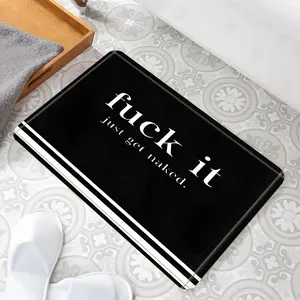 Bold Funny Slogan Bathroom Mats, Water Absorbent Mat, Fuck It Just Get Naked Bathroom Carpets, Bathroom Highly Absorbent Floor Mats, Anti-slip Quick-drying Soft Carpets, for Shower,Bathtub,Outdoor Door Mats, Gifts for Family Friends
