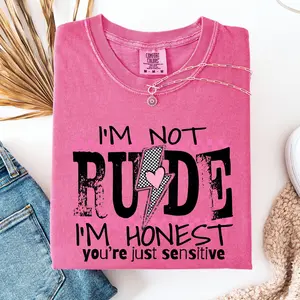 I'm Not Rude, I'm Honest, You're Just Sensitive, Funny, Sarcastic, Sassy Tshirt, Women's Comfort Colors Tee