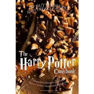 USED-Of Butterbeers and Treacle Tarts: The Harry Potter Cookbook: A Magical Collection of Fancy Harry Potter-Inspired Recipes by Boundy, Anthony (Paperback)