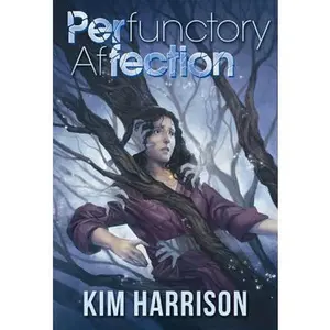 USED-Perfunctory Affection by Harrison, Kim (Hardcover)