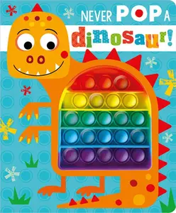USED-Never Pop a Dinosaur! by Greening, Rosie (Board book)