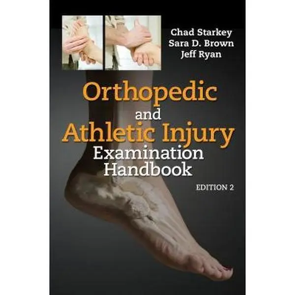 USED-Orthopedic & Athletic Injury Examination Handbook by Chad Starkey PhD  AT  FNATA (Paperback)