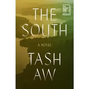 The South -- Tash Aw, Hardcover