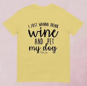 PMDYellow ‘I just want to drink wine…’ Quality T-Shirt