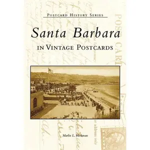 Santa Barbara in Vintage Postcards