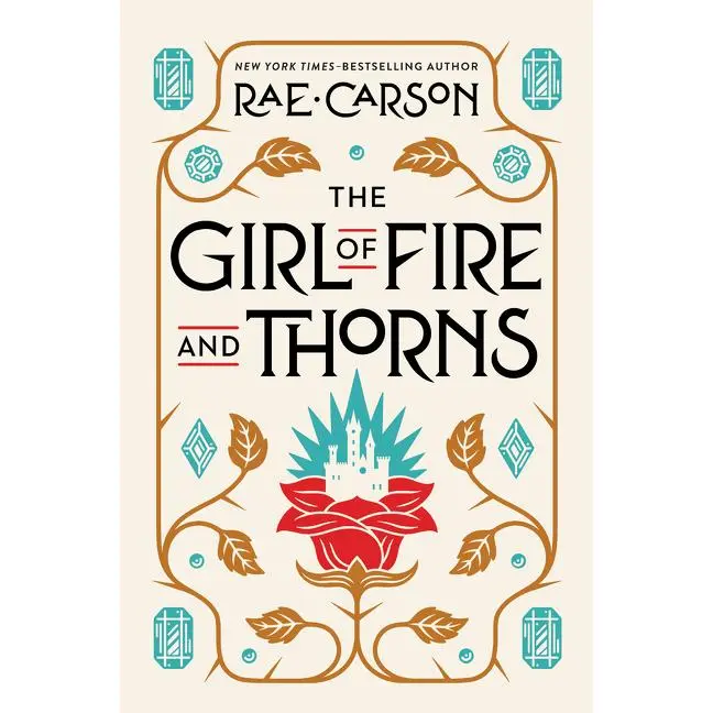 The Girl of Fire and Thorns (Girl of Fire and Thorns) by Rae Carson [Paperback Book]