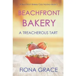 USED-Beachfront Bakery: A Treacherous Tart (A Beachfront Bakery Cozy Mystery—Book 5) by Fiona Grace (Paperback)