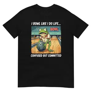 I Bowl Like do Life Confused Committed Funny Ten Pin Bowling T-Shirt