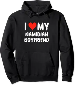 I Love My Namibian Boyfriend - Heart - Cute - Namibia Pullover Hoodie - Bernadetab Shop 77B0CPFT17J1