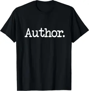 100% Cotton Fashion Garment Author/Writer T-Shirt | Simple Phrase Tee Gift T-Shirt