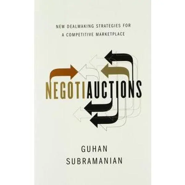 USED-Negotiauctions: New Dealmaking Strategies for a Competitive Marketplace by Subramanian, Guhan (Hardcover)