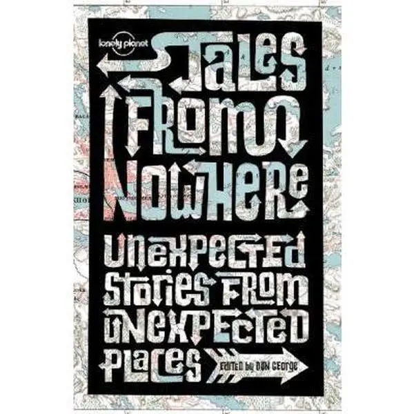 USED-Lonely Planet Tales from Nowhere by Don George (Paperback)
