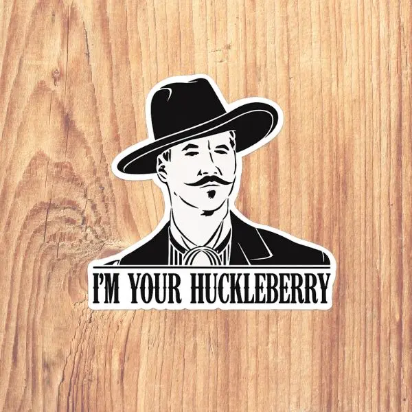 I’m Your Huckleberry Western Cowboy Sticker, Vintage Gunslinger Quote Decal, Classic Black and White Western Movie Vinyl Sticker