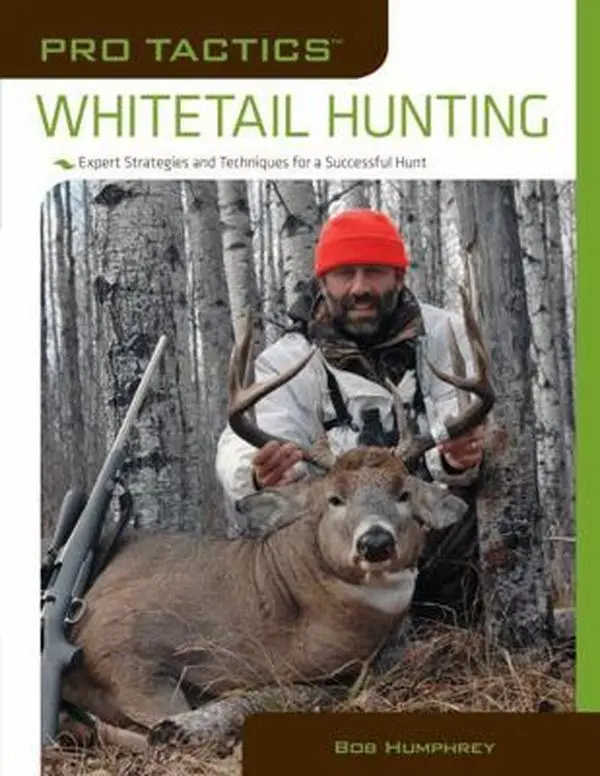 USED Book - Pro Tactics(tm) Whitetail Hunting: Expert Strategies and Techniques for a Successful Hunt by Humphrey, Bob (Paperback) - english