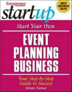 USED-Start Your Own Event Planning Business: Your Step by Step Guide to Success by Krista Turner (Paperback)