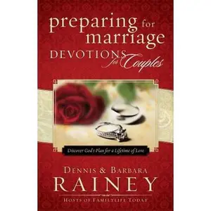 USED-Preparing for Marriage Devotions for Couples: Discover God's Plan for a Lifetime of Love by Dennis Rainey (Hardcover)