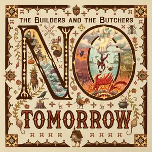 The Builders and the Butchers - No Tomorrow  [COMPACT DISC - CD]