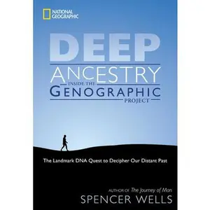 USED-Deep Ancestry: Inside the Genographic Project by Spencer Wells (Hardcover)