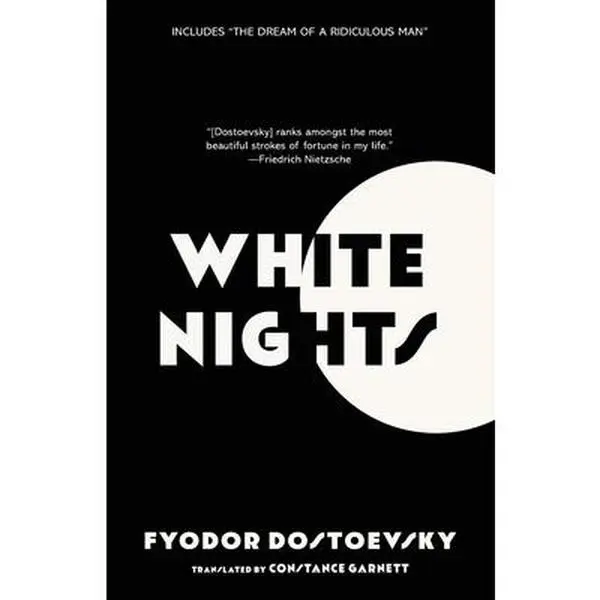White Nights: Warbler Classics Annotated English Paperback - Fyodor Dostoevsky Russian Literature, Loneliness-Themed Short Story with Unrequited Love & Biographical Timeline (Includes The Dream of a Ridiculous Man)