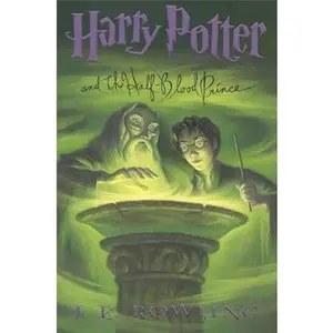 Harry Potter and the Half-Blood Prince (Harry Potter, Book 6)