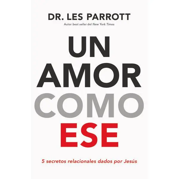 Un amor como ese: 5 secretos relacionales dados por Jesús