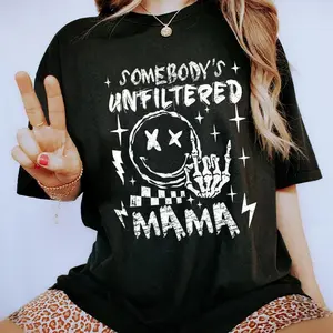 Somebody's Unfiltered Mama Shirt, Cool Moms Graphic Printed Tshirt, Casual Style, Gifts For Mom, Mom Birthday Gift, Cute Mom Cotton Fabric Tee Shirt, Vintage Mom Women Top Womenswear Comfort Fit
