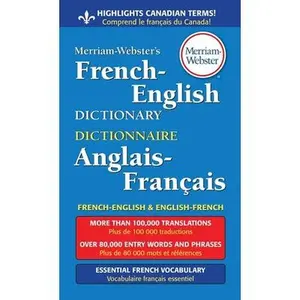 Merriam-Webster's French-English Dictionary -- Merriam-Webster, Paperback