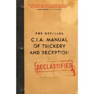 The Official CIA Manual of Trickery and Deception
