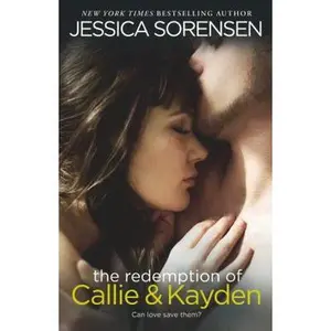 USED-The Redemption of Callie & Kayden by Sorensen, Jessica (Paperback)