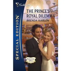 USED-The Prince's Royal Dilemma (Reigning Men, 1) by Brenda Harlen (Unknown)