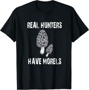 Morel Mushroom Tshirts Real Hunters Have Morels Hunting Tee - Taylorde Shop 71B07SNJH3D5