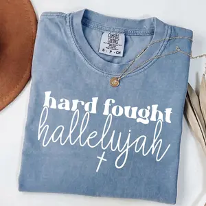 Comfort Colors Vintage Hard Fought Hallelujah T-Shirt – Christian Faith Design, Bible Verse Inspired Style, Religious Gift For Her, Trendy Outfit, Streetwear Style Unisex Fits Cotton Comfort Casual Shirt With Inspirational Aesthetic