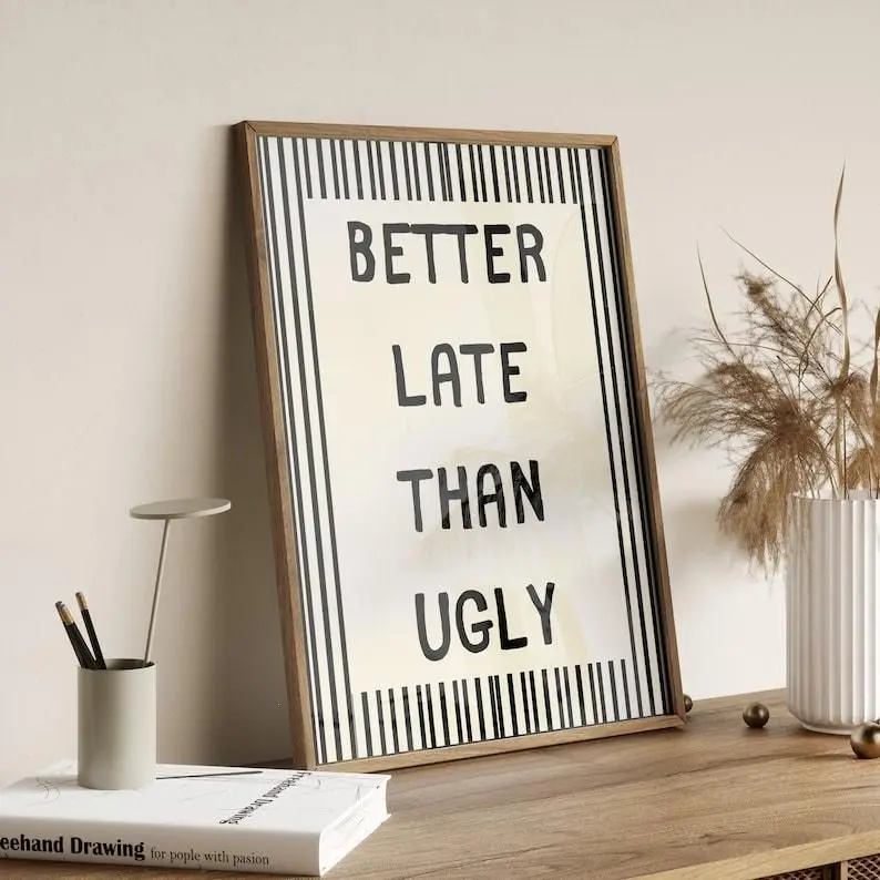 [40% OFF] [UNFRAMED]    Better Late Than Ugly Poster ~ Girly Wall Art ~ Makeup Print ~ Preppy Poster