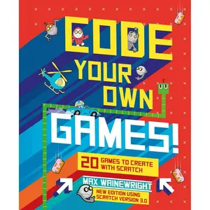 Code Your Own Games!: 20 Games to Create with Scratch Hardcover – November 10, 2020