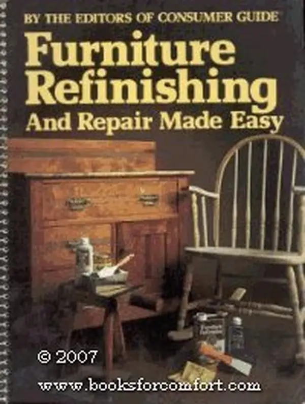 Used Consumer Guide Book: Furniture Refinishing and Repair Tutorials Made Easy (Author Unknown)