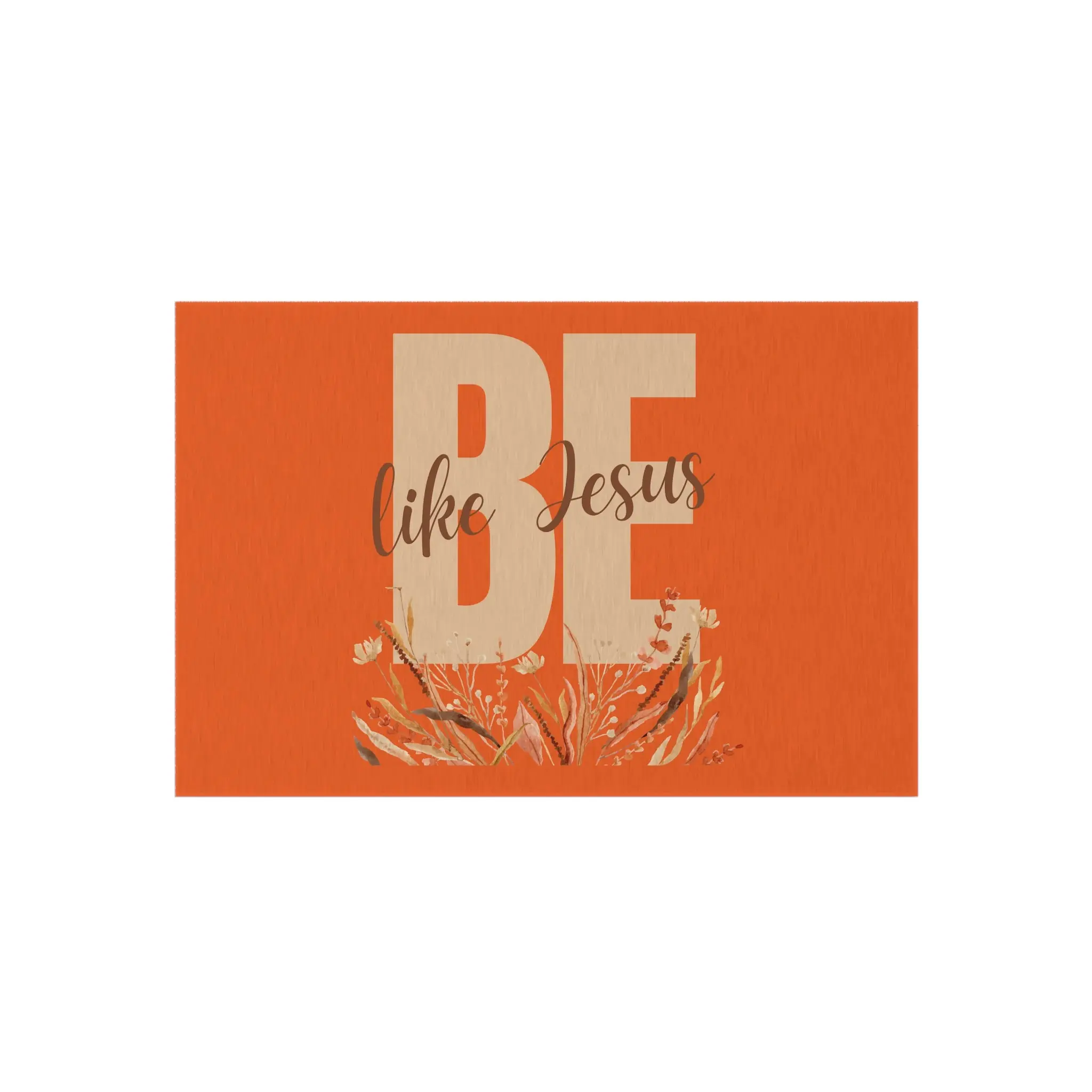 Outdoor Rug- "Be like Jesus"