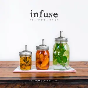 USED Book - Infuse: Oil, Spirit, Water: A Recipe Book by Prum, Eric (Paperback) - english