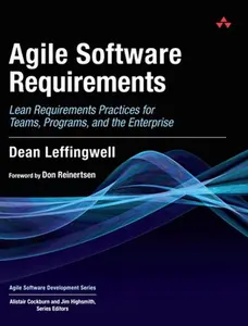 USED-Agile Software Requirements: Lean Requirements Practices for Teams, Programs, and the Enterprise by Leffingwell, Dean (Hardcover)