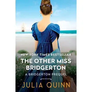 The Other Miss Bridgerton: A Bridgerton Prequel (Bridgerton Prequel: Volume Number 3) by Julia Quinn [Paperback Book]