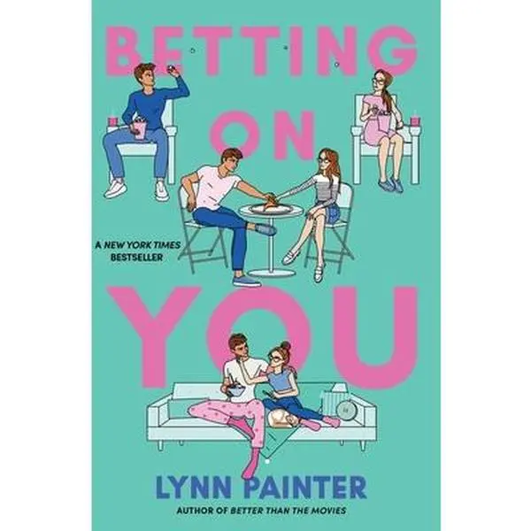 Betting on You - Lynn Painter, English Romance Books, New York Times Bestseller, Entertaining Rom-Com, Family Drama, 448-Page Simon & Schuster Children's Literature & Art Paperback Novel for Teen Girls