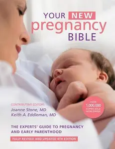 USED-Your New Pregnancy Bible: The Experts' Guide to Pregnancy and Early Parenthood (Hardcover)