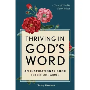 USED-Thriving in God's Word: An Inspirational Book for Christian Women by Fitzwater, Christy (Paperback)